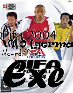 Box art for Fifa 2004 V1.0 [german]
No-cd/fixed Exe