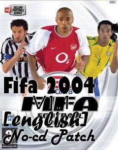 Box art for Fifa 2004
      V1.1
[english] No-cd Patch