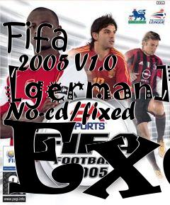 Box art for Fifa
      2005 V1.0 [german] No-cd/fixed Exe