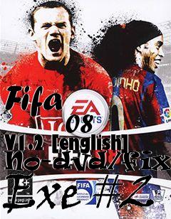 Box art for Fifa
            08 V1.2 [english] No-dvd/fixed Exe #2