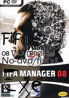 Box art for Fifa
            Manager 08 V1.1 [english] No-dvd/fixed Exe