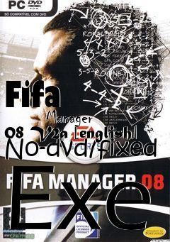 Box art for Fifa
            Manager 08 V2a [english] No-dvd/fixed Exe