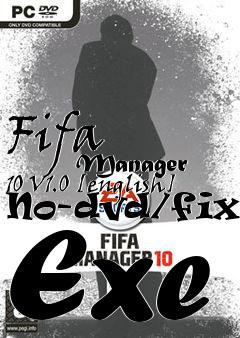 Box art for Fifa
            Manager 10 V1.0 [english] No-dvd/fixed Exe