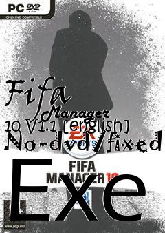 Box art for Fifa
            Manager 10 V1.1 [english] No-dvd/fixed Exe