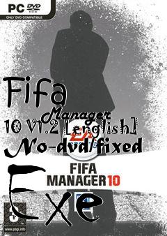 Box art for Fifa
            Manager 10 V1.2 [english] No-dvd/fixed Exe