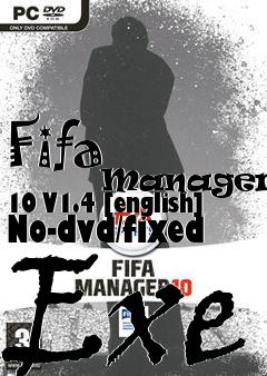 Box art for Fifa
            Manager 10 V1.4 [english] No-dvd/fixed Exe