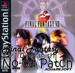 Box art for Final
Fantasy 8 V1.0 [spanish] No-cd Patch