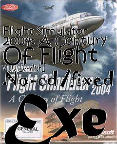 Box art for Flight
Simulator 2004: A Century Of Flight V1.0 [english]  No-cd/fixed Exe