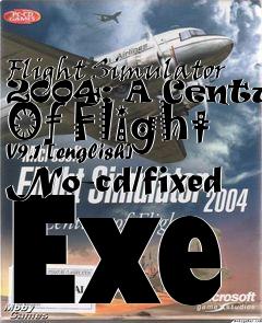 Box art for Flight
Simulator 2004: A Century Of Flight V9.1 [english]  No-cd/fixed Exe