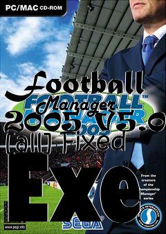 Box art for Football
      Manager 2005 V5.0.2 [all] Fixed Exe