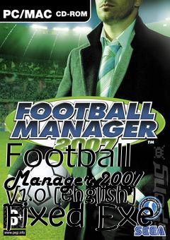 Box art for Football
Manager 2007 V1.0 [english] Fixed Exe