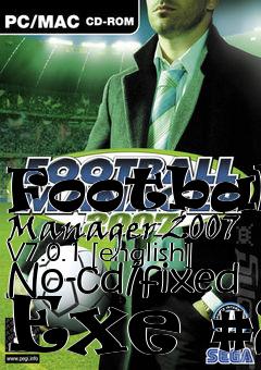 Box art for Football
Manager 2007 V7.0.1 [english] No-cd/fixed Exe #2