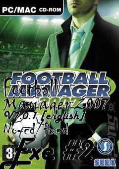 Box art for Football
Manager 2007 V7.0.1 [english] No-cd/fixed Exe #2