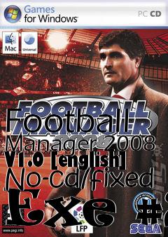 Box art for Football
Manager 2008 V1.0 [english] No-cd/fixed Exe #2