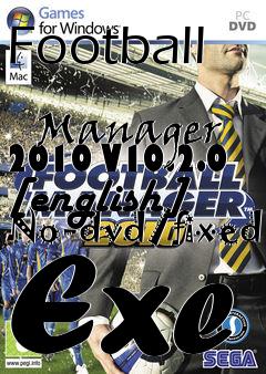 Box art for Football
            Manager 2010 V10.2.0 [english] No-dvd/fixed Exe