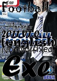 Box art for Football
            Manager 2011 V1.0 [english] No-dvd/fixed Exe