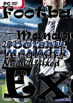 Box art for Football
            Manager 2011 V11.1.1 [english] No-dvd/fixed Exe