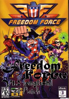 Box art for Freedom
      Force V1.2 [english] No-cd Patch