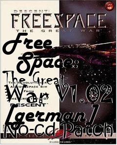 Box art for Free
      Space: The Great War V1.02 [german] No-cd Patch