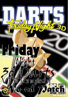 Box art for Friday
      Night 3d Darts V1.0 [english] No-cd Patch