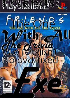 Box art for Friends:
            The One With All The Trivia V1.0 [english] No-dvd/fixed Exe
