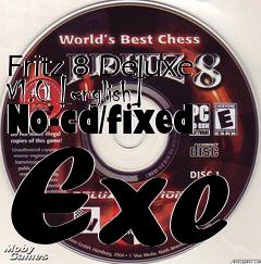 Box art for Fritz 8 Deluxe
V1.0 [english] No-cd/fixed Exe