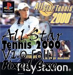 Box art for All Star Tennis 2000 V1.0 [all]
Fixed Exe