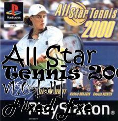 Box art for All Star Tennis 2000 V1.0 [all]
Fixed Exe