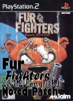 Box art for Fur
      Fighters 2 V1.2 [english] No-cd Patch