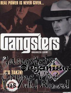 Box art for Gangsters:
      Organized Crime V1.4 [us/uk] No-cd