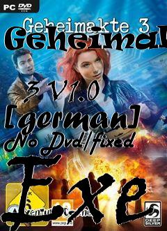 Box art for Geheimakte
            3 V1.0 [german] No Dvd/fixed Exe
