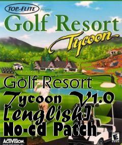 Box art for Golf
Resort Tycoon V1.0 [english] No-cd Patch