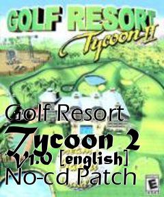 Box art for Golf
Resort Tycoon 2 V1.0 [english] No-cd Patch