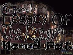 Box art for Gorasul:
Legacy Of The Dragon V1.06 [english] No-cd Patch