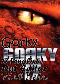 Box art for Gorky
            17 [english] Dat Editor V1.00 Beta