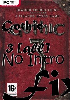 Box art for Gothic
            3 [all] No Intro Fix