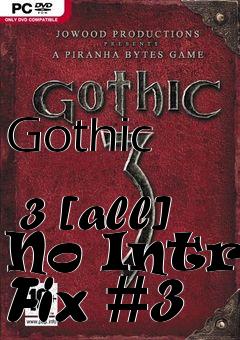 Box art for Gothic
            3 [all] No Intro Fix #3