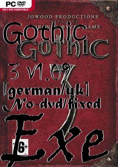 Box art for Gothic
            3 V1.09 [german/uk] No-dvd/fixed Exe