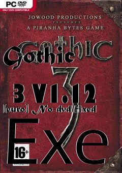 Box art for Gothic
            3 V1.12 [euro] No-dvd/fixed Exe