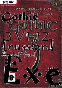 Box art for Gothic
            3 V1.12 [russian] No-dvd/fixed Exe