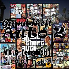 Box art for Grand Theft Auto 2
            V1.0 [english] Blood Patch