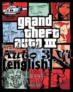 Box art for Grand
Theft Auto 3 V1.0 [english] No-cd/blood Enable Patch