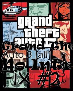 Box art for Grand
Theft Auto 3 [all] No Intro Fix #2