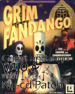 Box art for Grim
Fandango V1.0 & V1.01 [uk/us] No-cd Patch