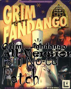 Box art for Grim
Fandango All Versions [all] No-cd Patch