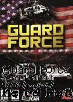 Box art for Guard
Force Special Edition V1.0 [english] No-cd Patch