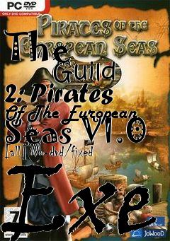 Box art for The
            Guild 2: Pirates Of The European Seas V1.0 [all] No-dvd/fixed Exe