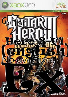 Box art for Guitar
            Hero 3 V1.1 [english] No-dvd/fixed Exe