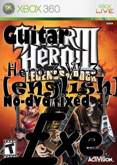 Box art for Guitar
            Hero 3 V1.3 [english] No-dvd/fixed Exe