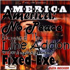 Box art for America: No Peace Beyond The Line
Addon V1.00 [english/german] Fixed Exe